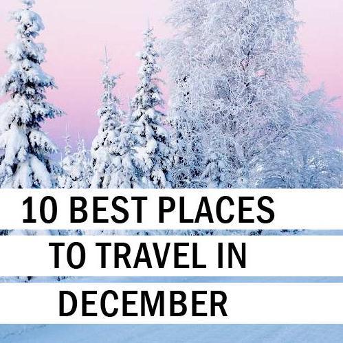 Mix 10 Best Places To Travel In December Mix 10 Best Places To Travel In December